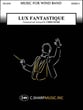 Lux Fantastique Concert Band sheet music cover